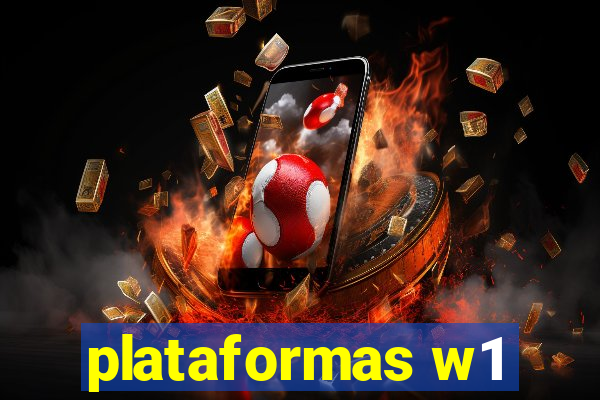 plataformas w1